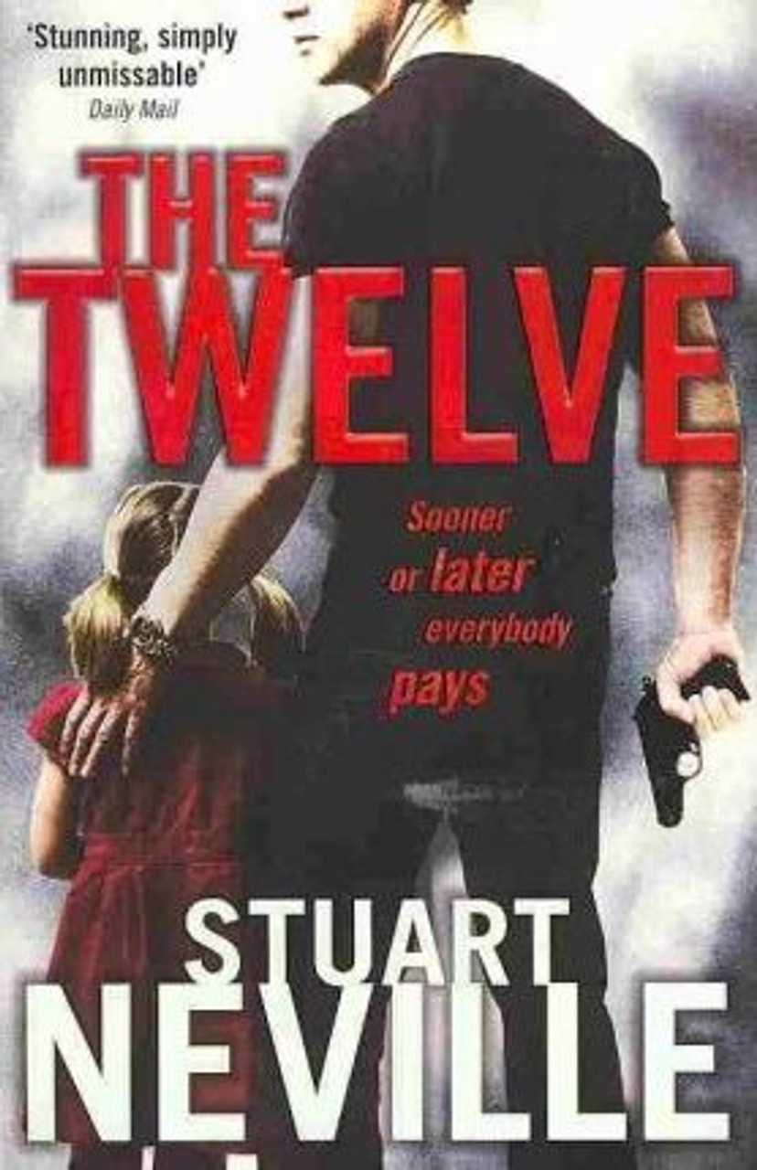 Stuart Neville / The Twelve