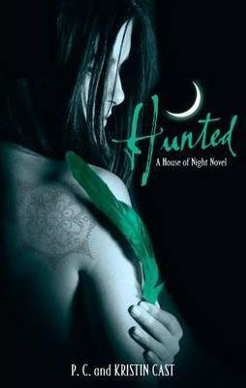 P.C. & Kirsten Cast / Hunted (House of Night Series - Book 5 )