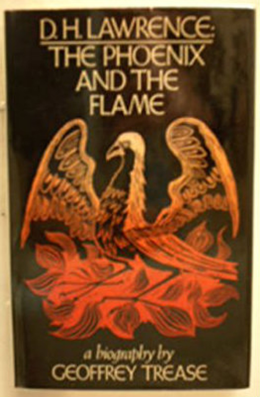 Trease, Geoffrey - D.H Lawrence - The Phoenix & the Flame , A Biography - HB 1st Ed 1973