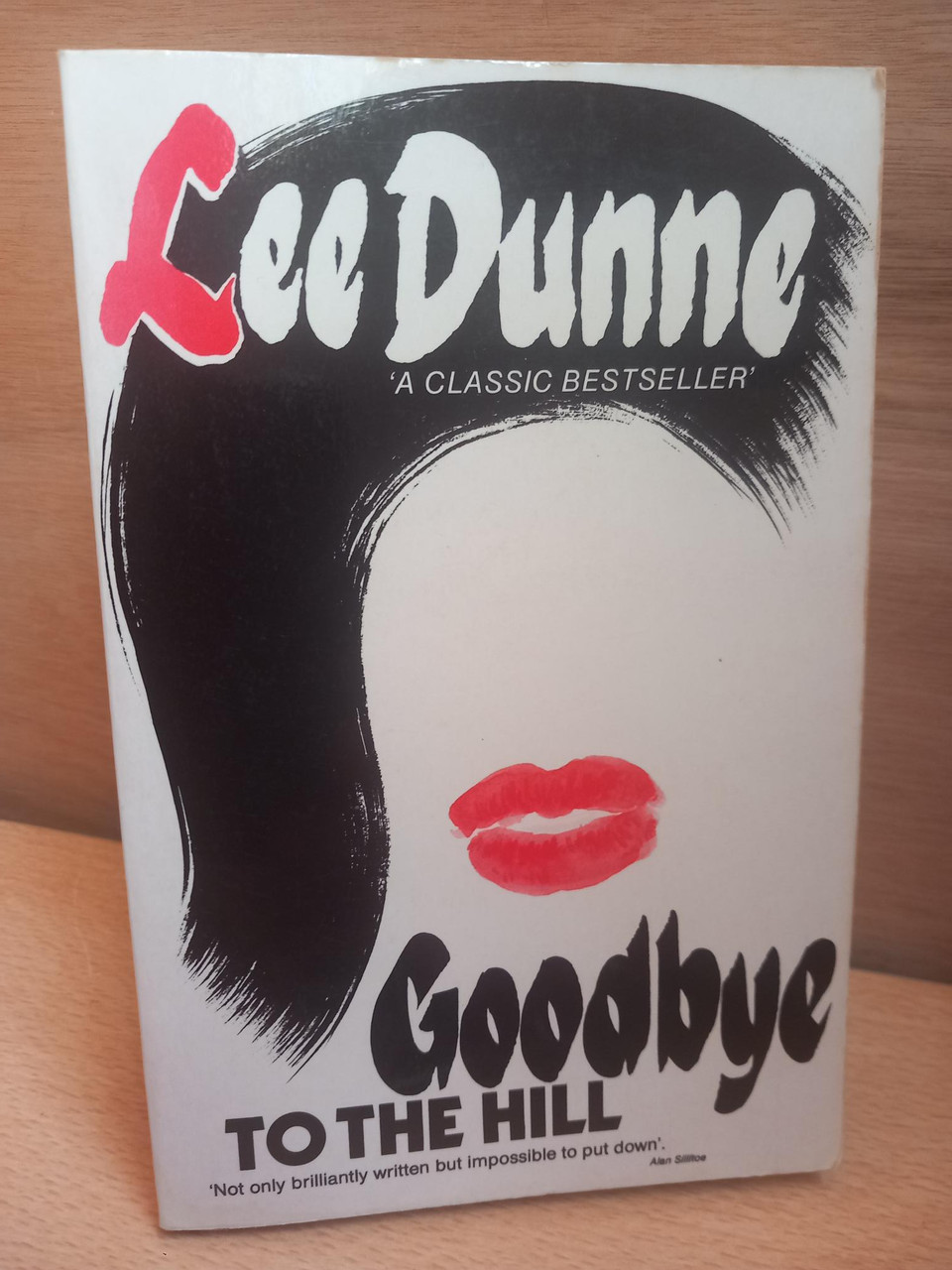 Lee Dunne - SIGNED - Goodbye to the Hill - PB 1986 - Dublin Memoir (Originally 1965)