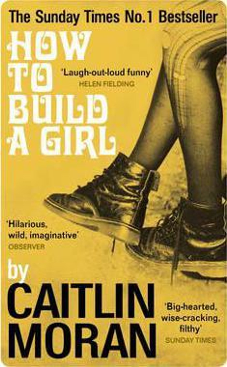 Caitlin Moran / How to Build a Girl