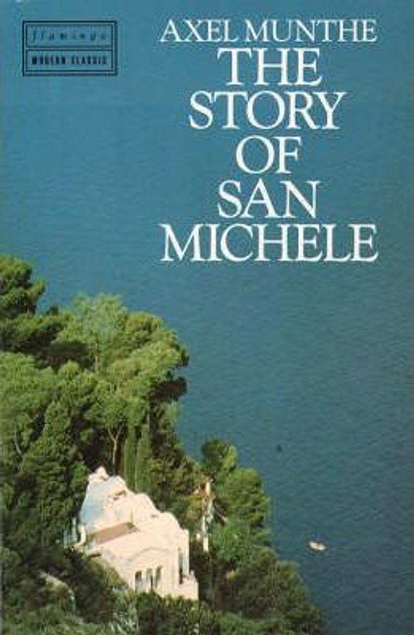 Axel Munthe / The Story of San Michele