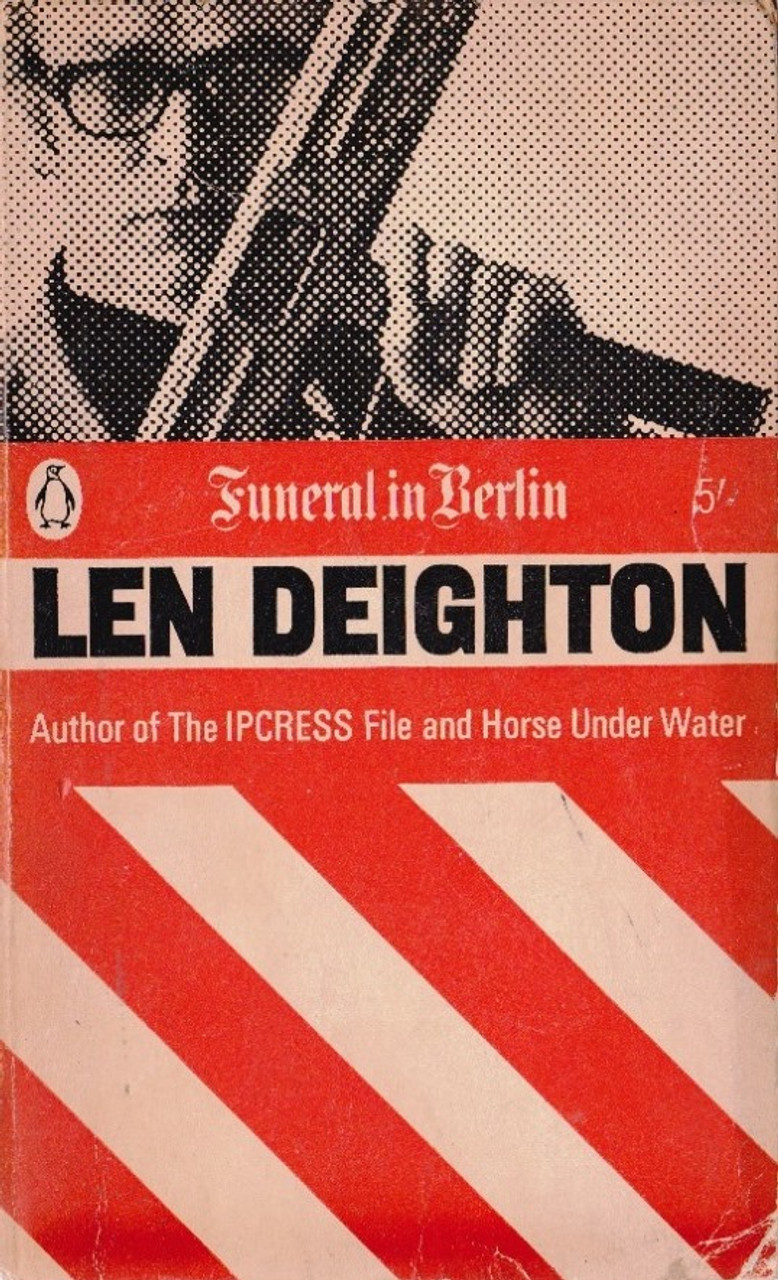 Len Deighton / Funeral in Berlin