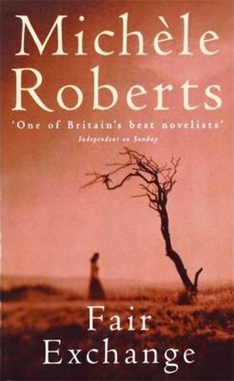 Michele Roberts / Fair Exchange