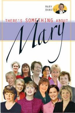 Mary Banotti / There's Something About Mary