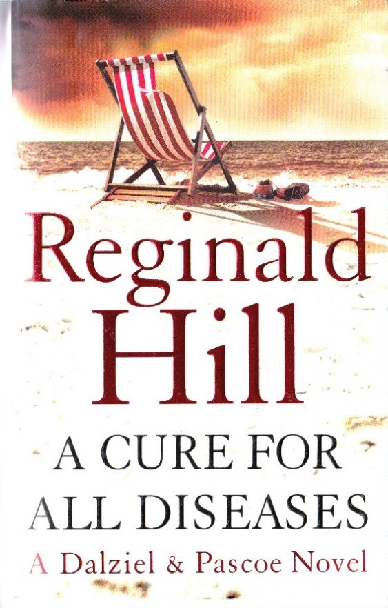 Reginald Hill / A Cure for all Diseases