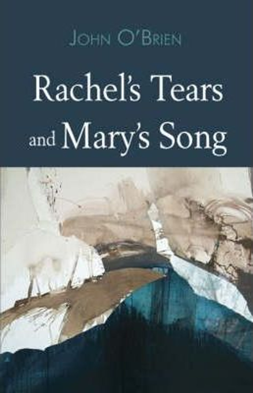 John O'Brien / Rachel's Tears and Mary's Songs