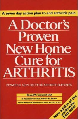 Giraud W. Campbell / A Doctor's Proven New Home Cure for Arthritis