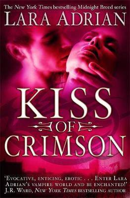 Lara Adrian / Kiss of Crimson