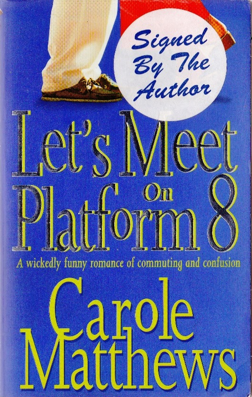 Carole Matthews / Let's Meet On Platform 8