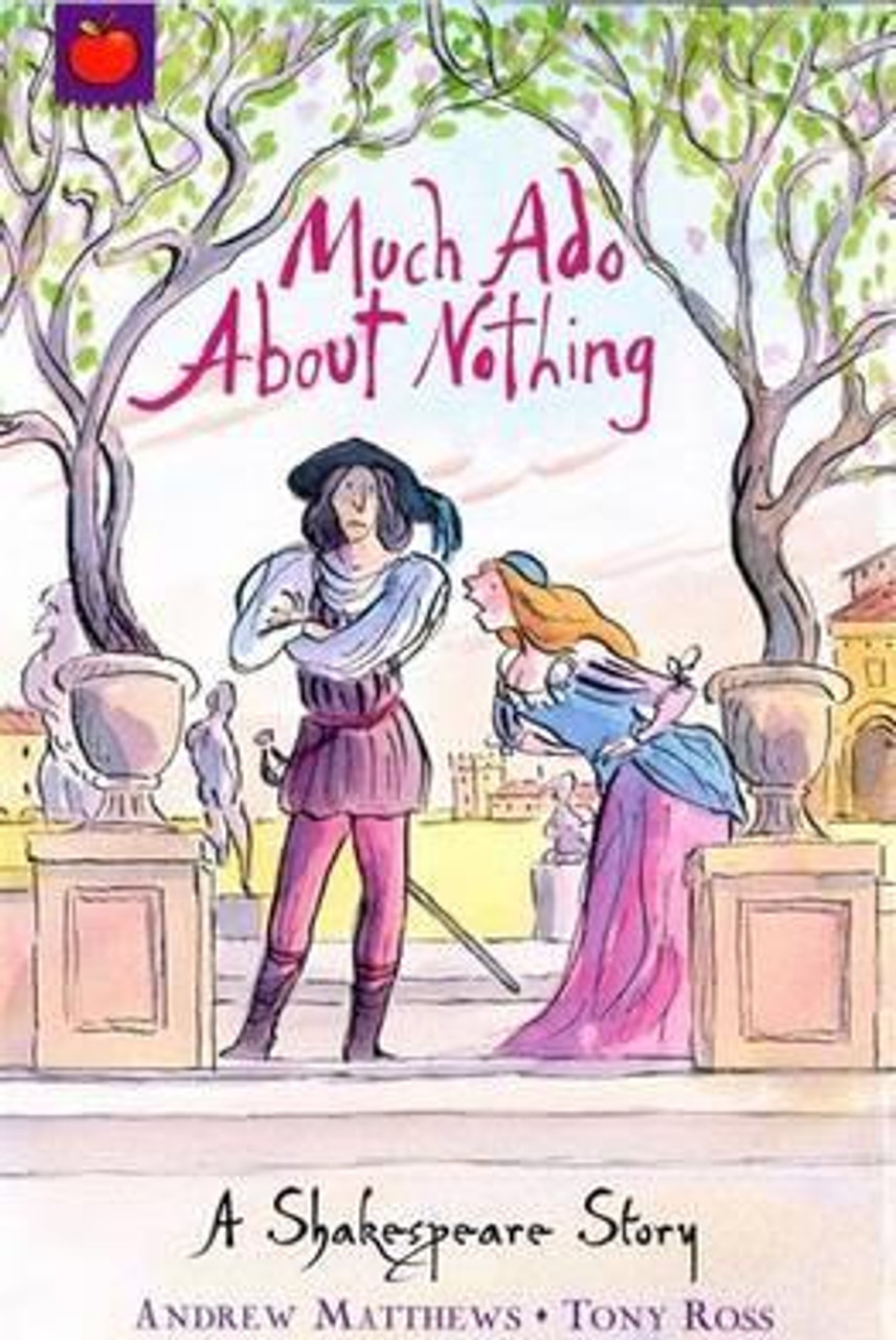 Andrew Matthews / Shakespeare Stories: Much Ado About Nothing