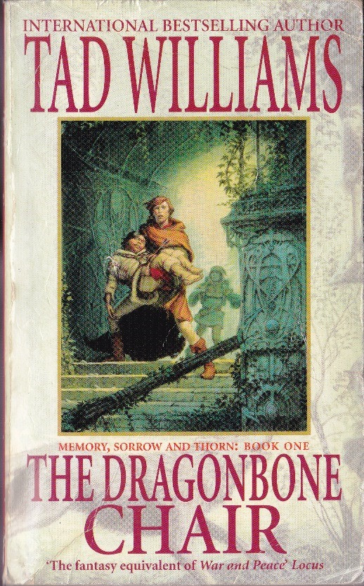 Tad Williams / The Dragonbone Chair - Memory Sorrow and Thorn - Book 1