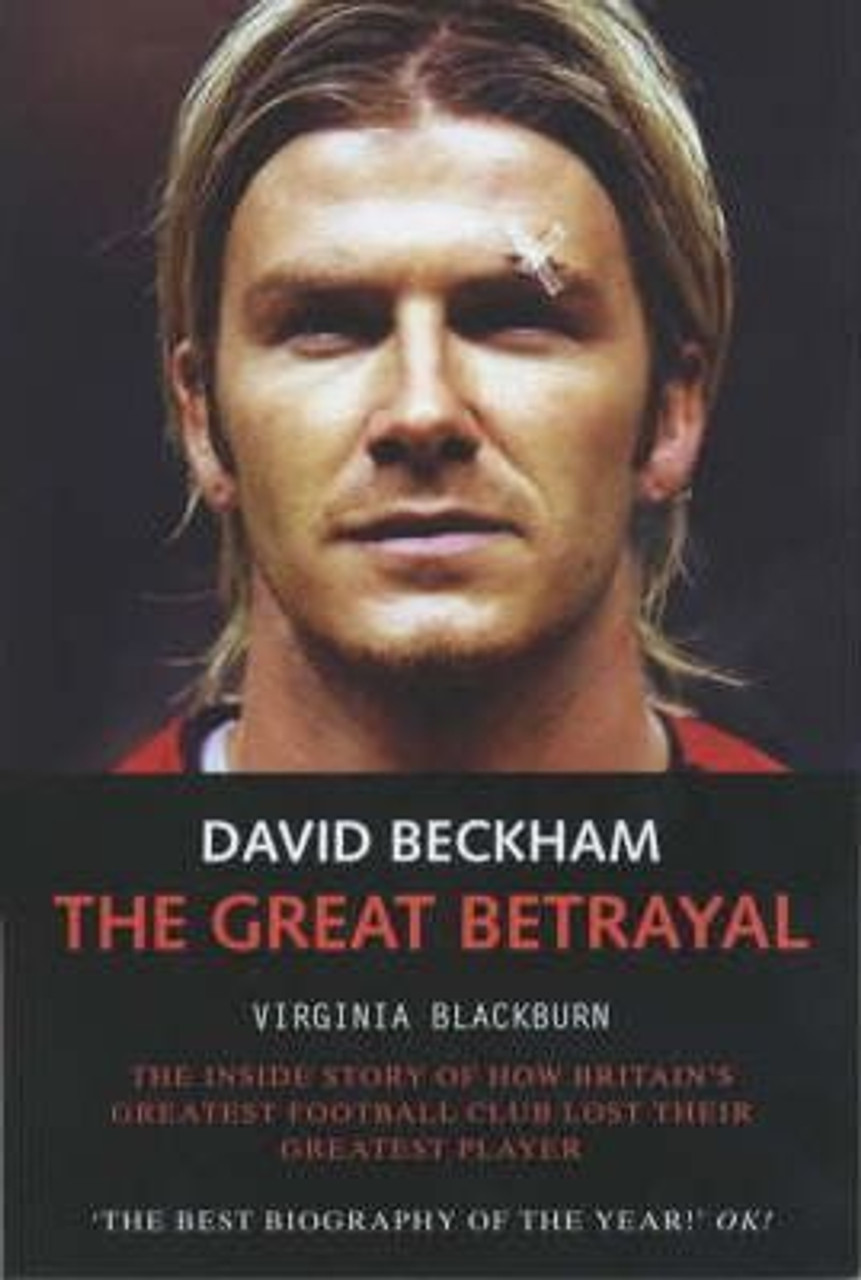 Virginia Blackburn / David Beckham : The Great Betrayal