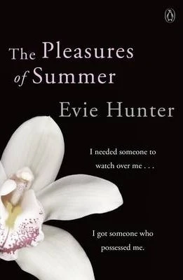 Evie Hunter / The Pleasures of Summer