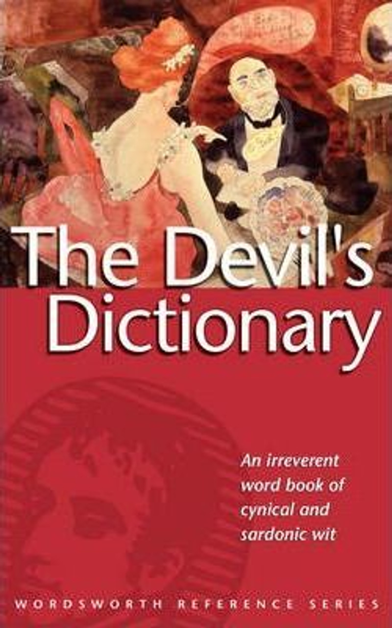 Ambrose Bierce / The Devil's Dictionary