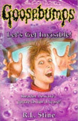 R.L. Stine / Goosebumps: Let's Get Invisible!