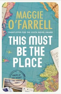 Maggie O'Farrell / This Must Be the Place