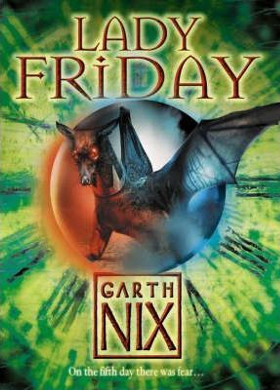 Garth Nix / Lady Friday ( Keys to the Kingdom - Book 5 )