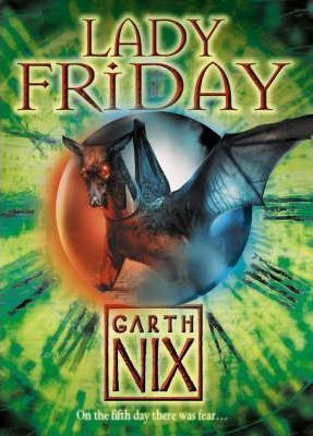 Garth Nix / Lady Friday ( Keys to the Kingdom - Book 5 )