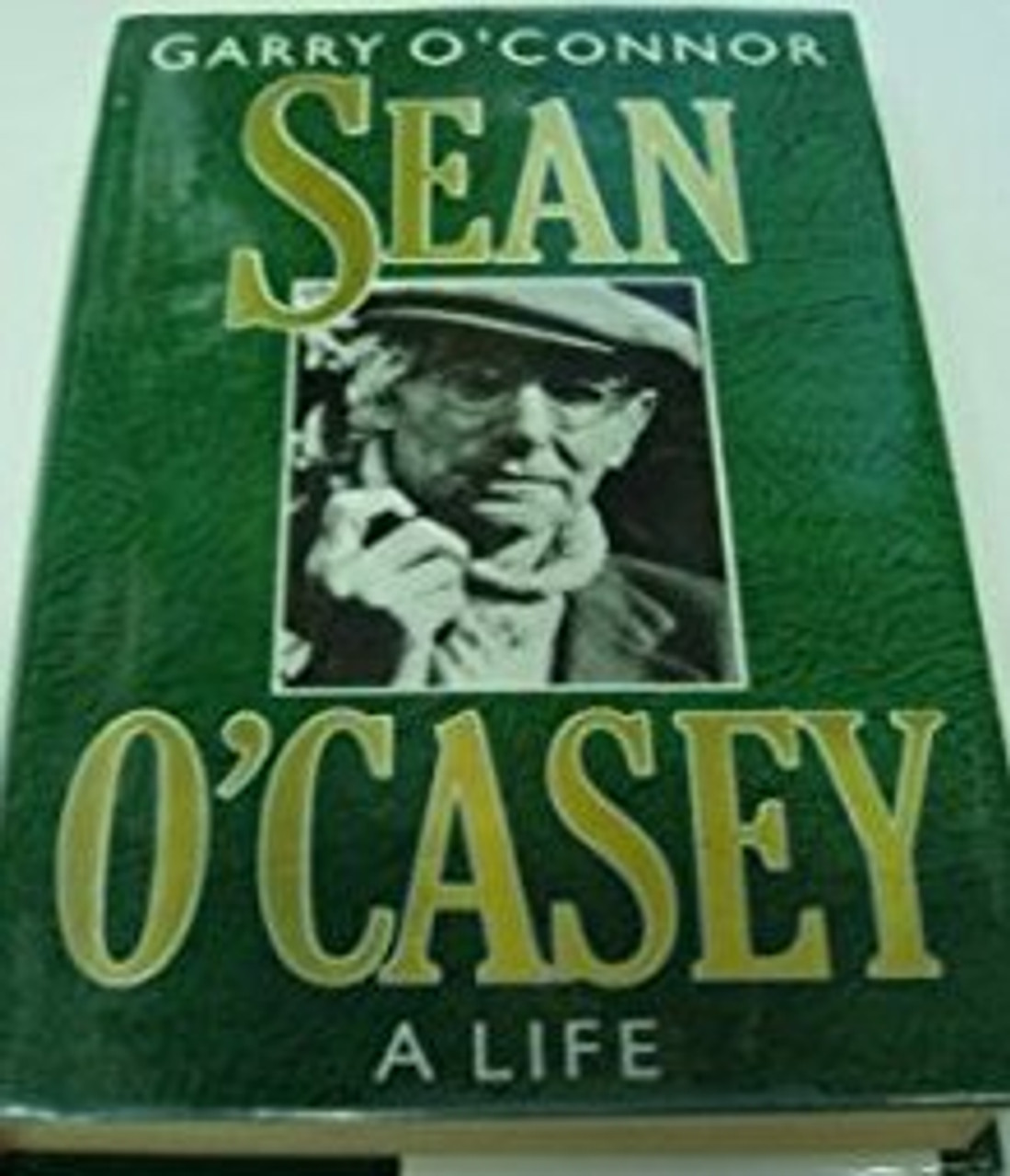Garry O'Connor / Sean O'Casey : A Life (Hardback)
