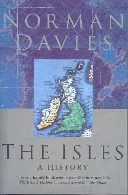 Norman Davies / The Isles : A History (Large Paperback)