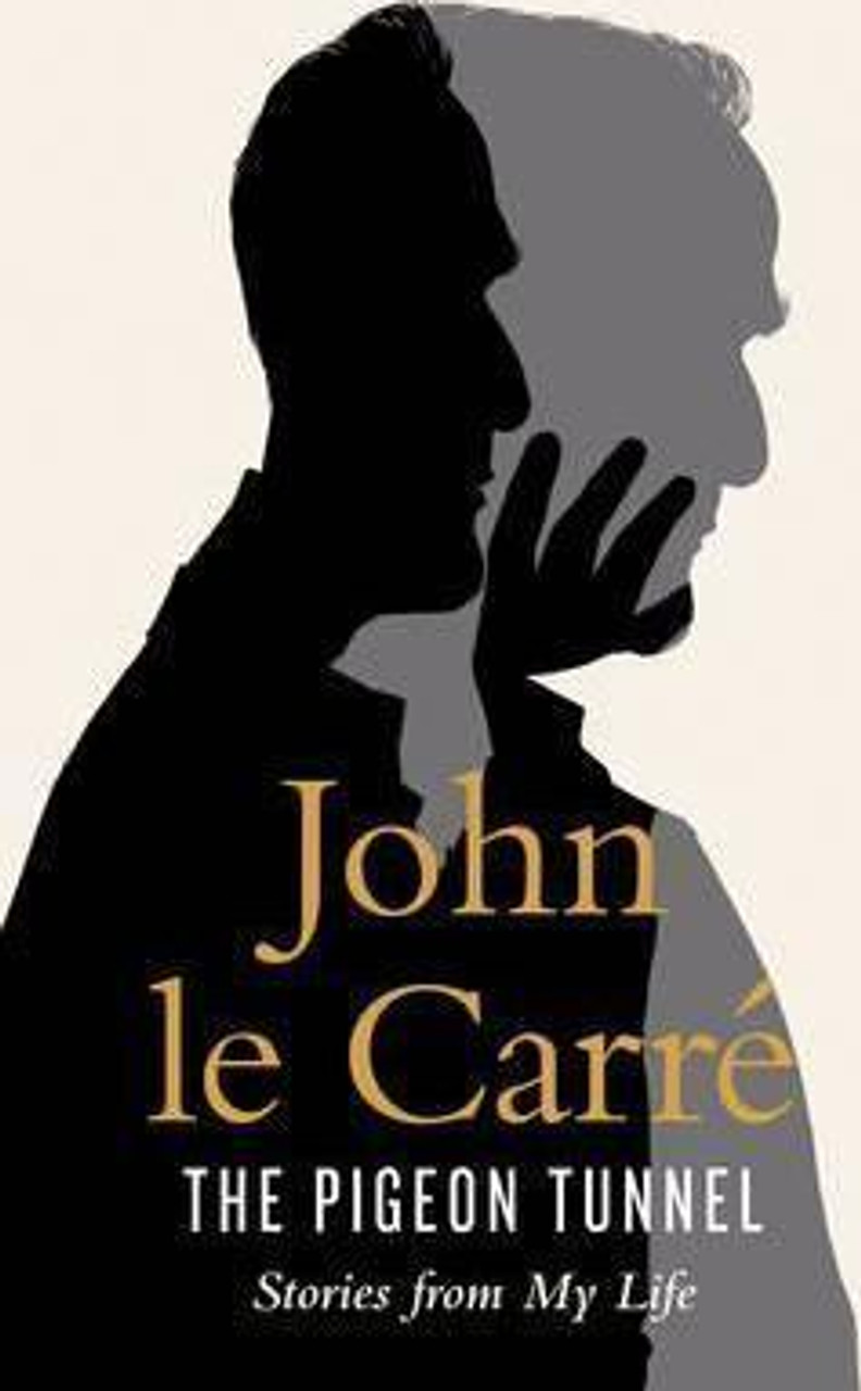 John Le Carre / The Pigeon Tunnel : Stories from My Life (Large Paperback)