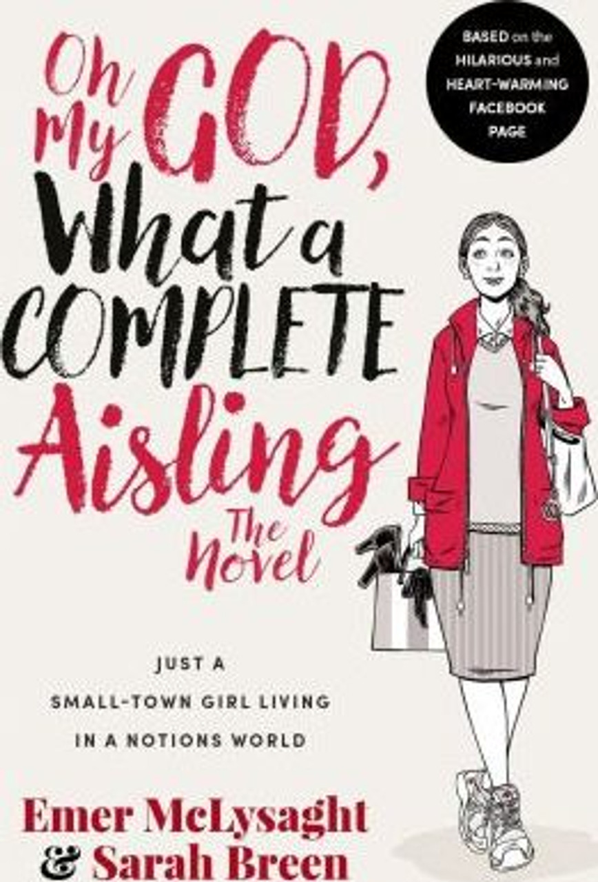 Emer McLysaght / Oh My God What a Complete Aisling (Large Paperback) ( Aisling Series - Book 1 )