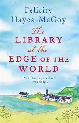 Felicity Hayes McCoy / The Library at the Edge of the World (Large Paperback)