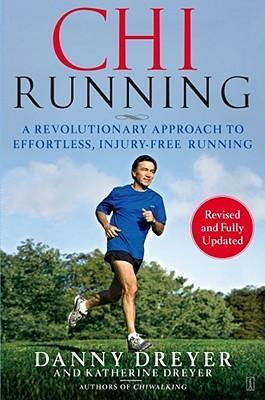 Danny Dreyer / Chirunning : A Revolutionary Approach to Effortless, Injury-Free Running (Large Paperback)