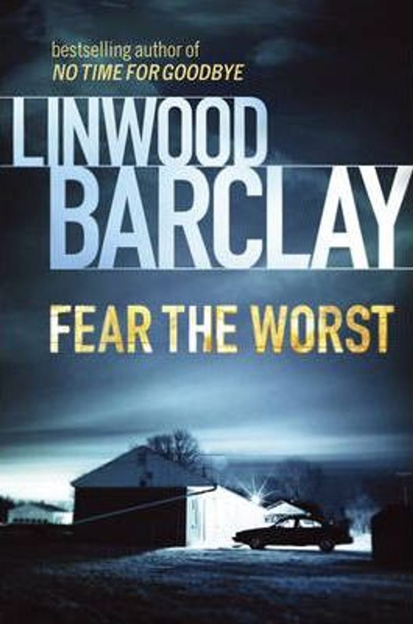 Linwood Barclay / Fear the Worst (Large Paperback)