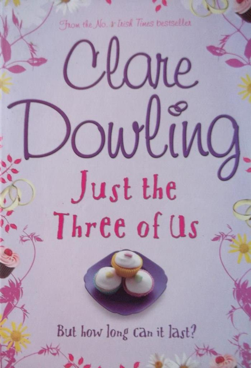 Clare Dowling / Just the Three of Us