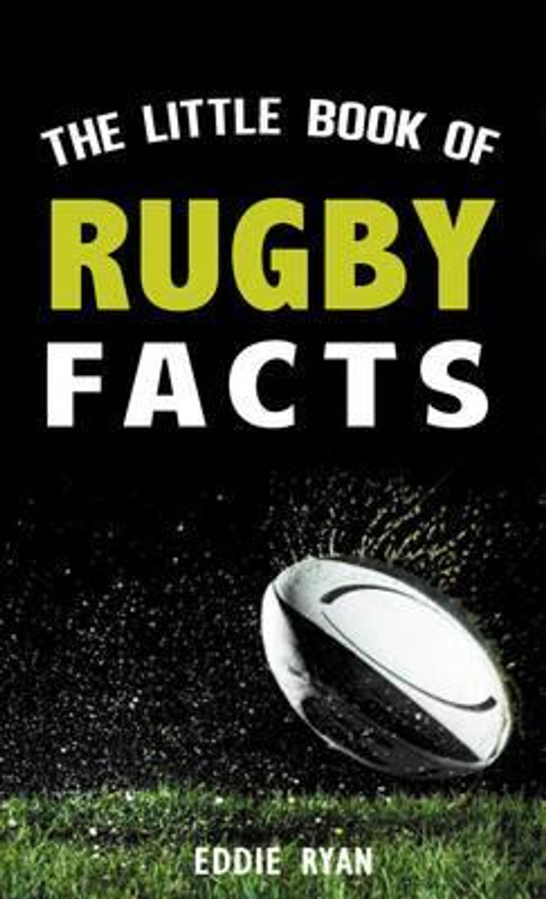 Eddie Ryan / The Little Book of Rugby Facts