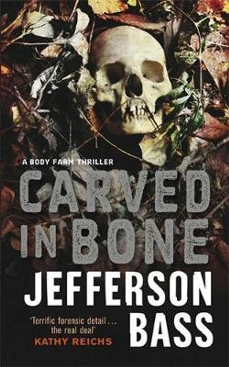 Jefferson Bass / Carved in Bone