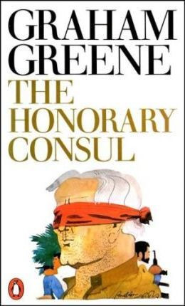 Graham Greene / The Honorary Consul