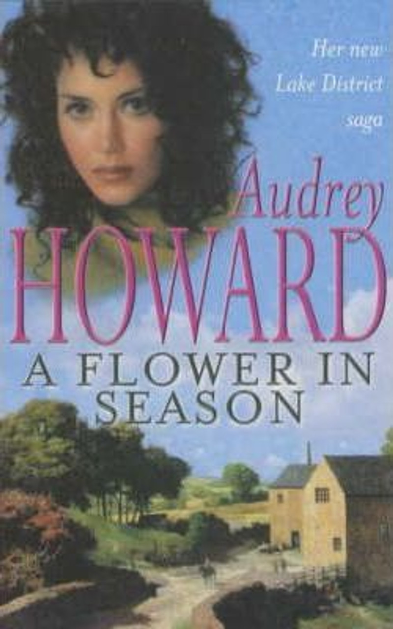 Audrey Howard / A Flower in Season