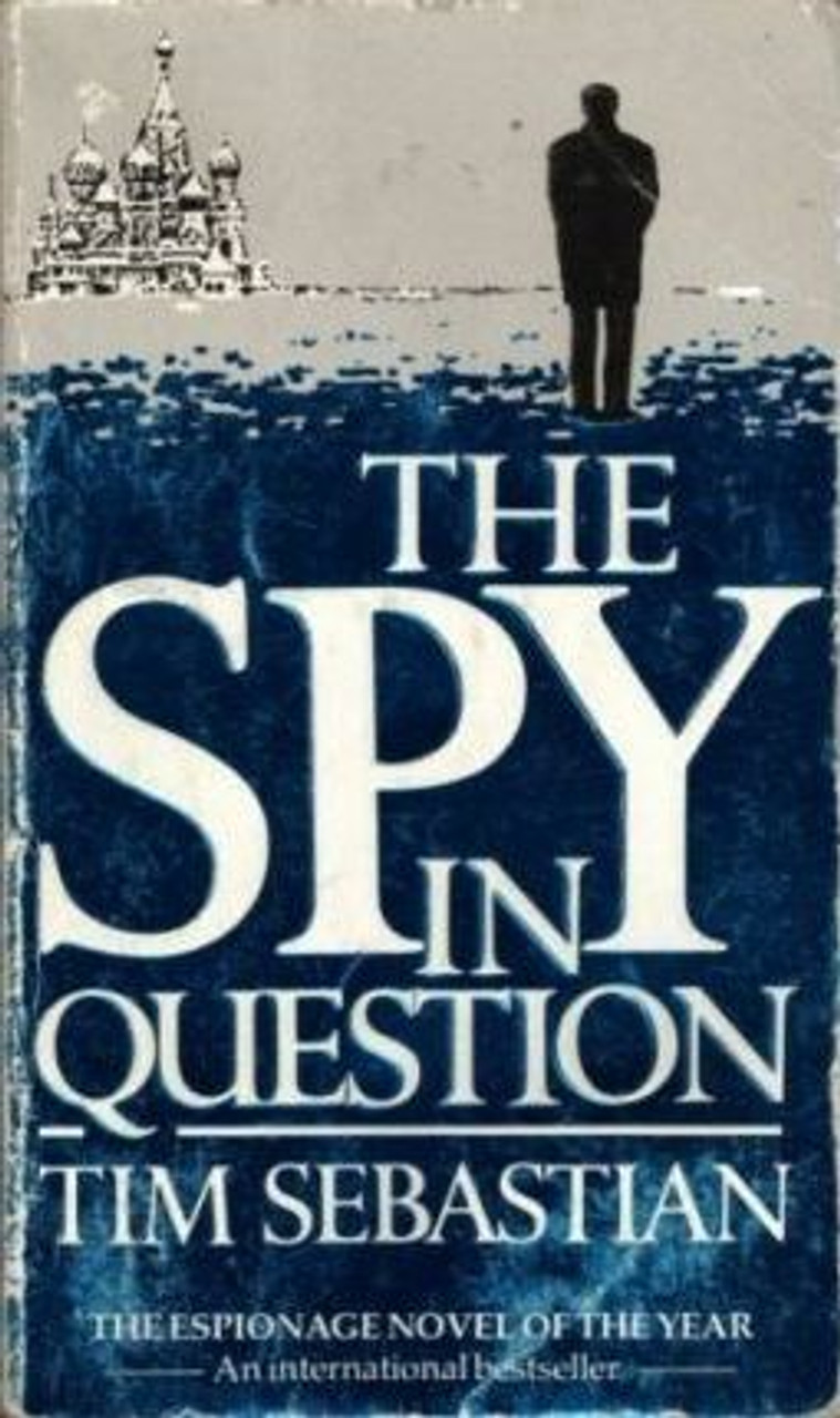 Tim Sebastian / The Spy in Question