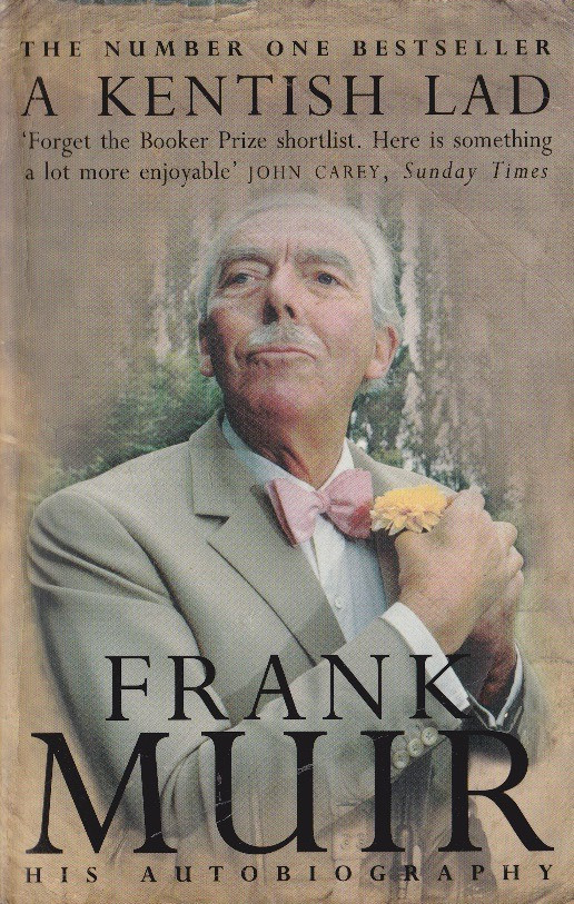 Frank Muir / A Kentish Lad