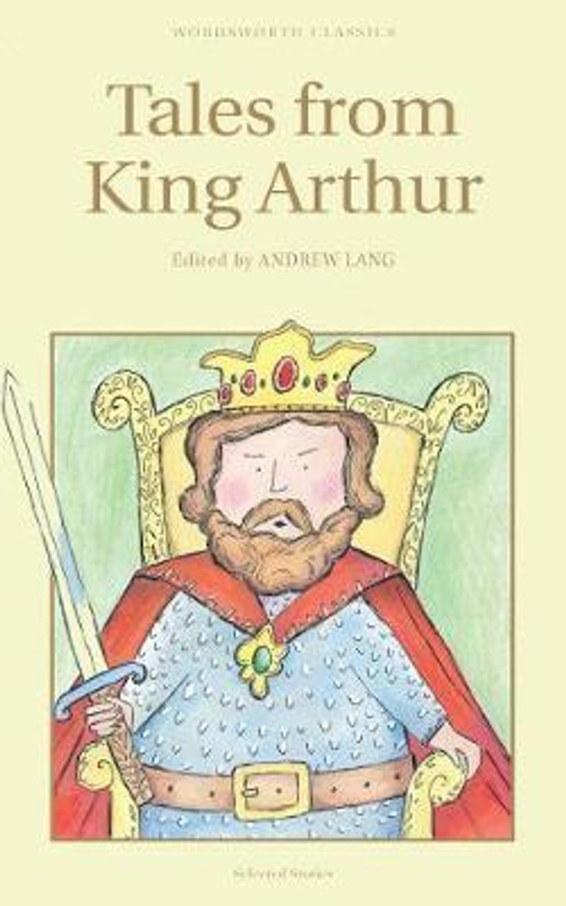 Andrew Lang / Tales from King Arthur