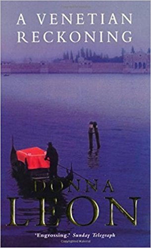 Donna Leon / A Venetian Reckoning ( Commissario Brunetti Series - Book 4 )