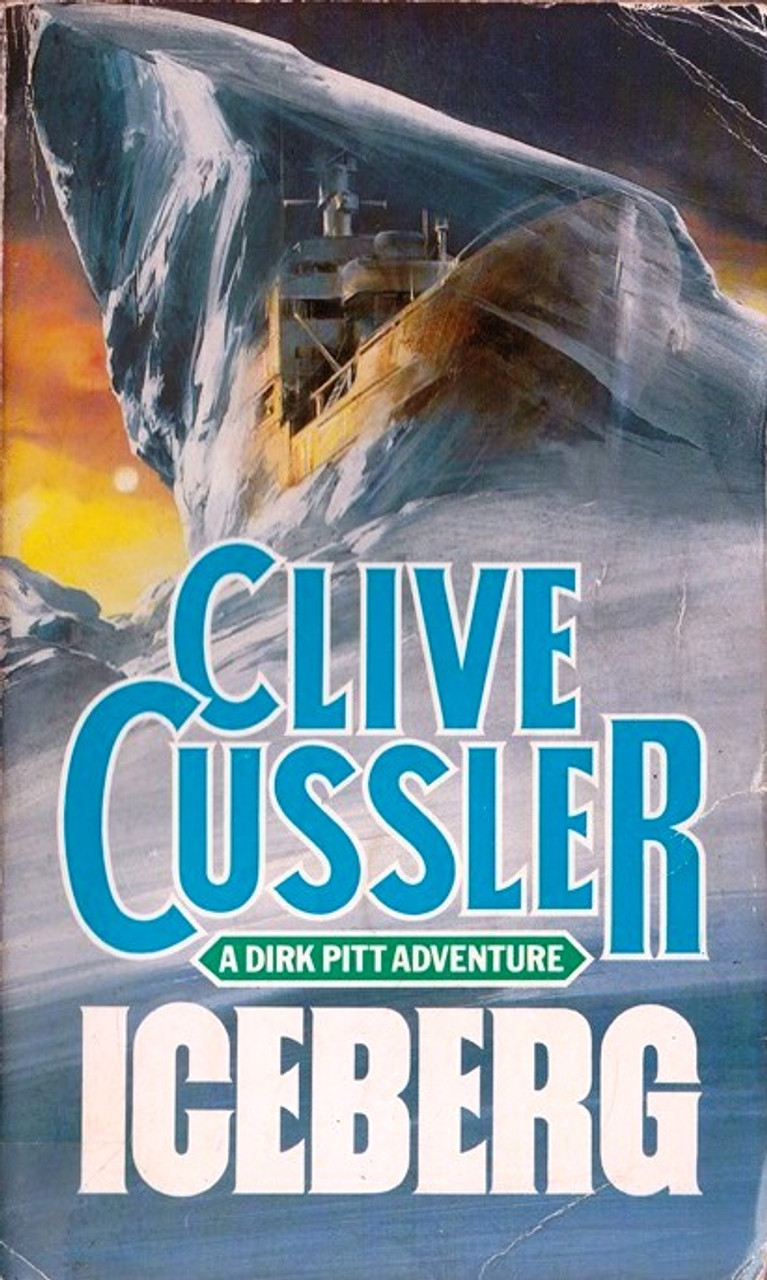 Clive Cussler / Iceberg ( A Dirk Pitt Novel - Book 3 ) Clive Cussler / Iceberg ( A Dirk Pitt Novel - Book 3 )