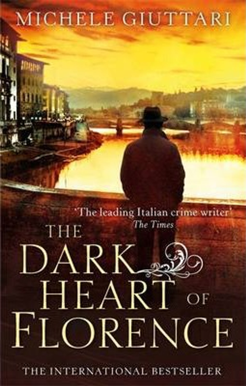 Michele Giuttari / The Dark Heart of Florence