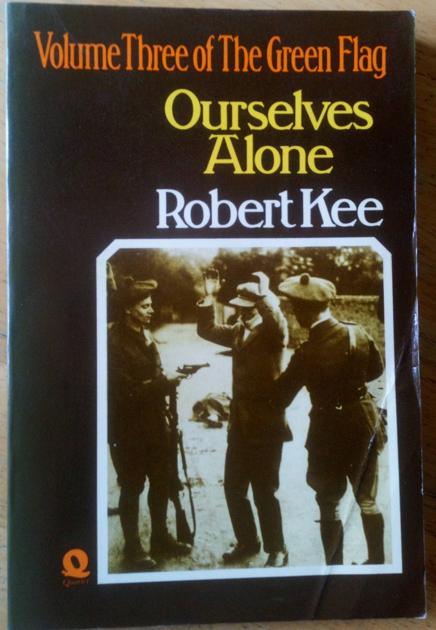 Robert Kee - Ourselves Alone -(  The Green Flag , Volume 3 ) PB