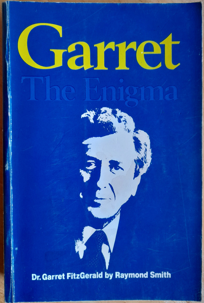 Raymond Smith - Garret : The Enigma - Garret Fitzgerald - PB - 1985
