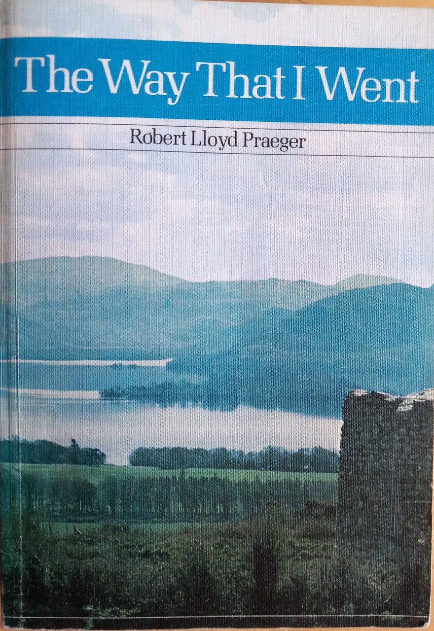 Robert Lloyd Praeger - The Way That I Went - Ireland Geography & Topography Classic - PB - 1980