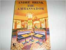 Andre Brink / The Ambassador