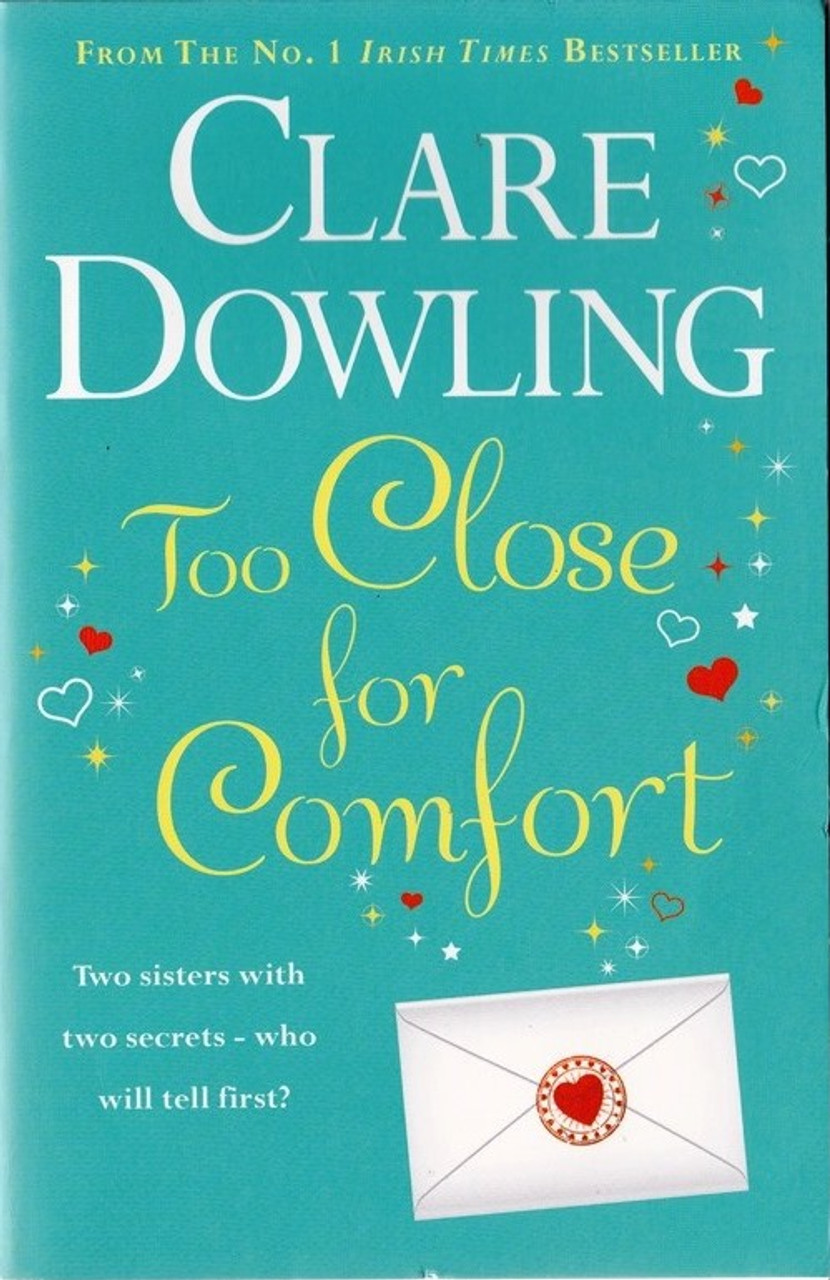 Clare Dowling / Too Close for Comfort