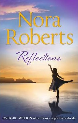 Nora Roberts / Reflections