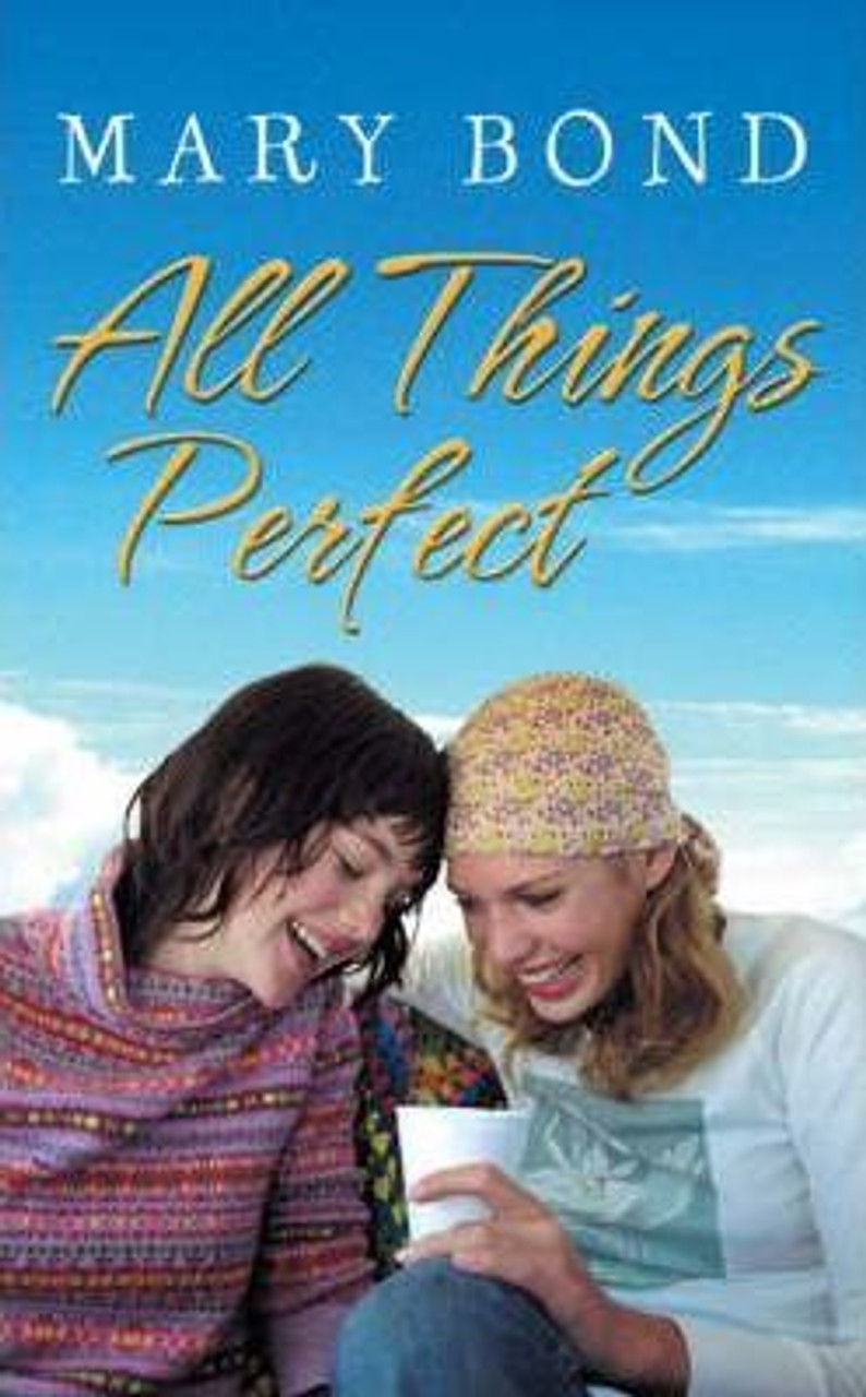 Mary Bond / All Things Perfect