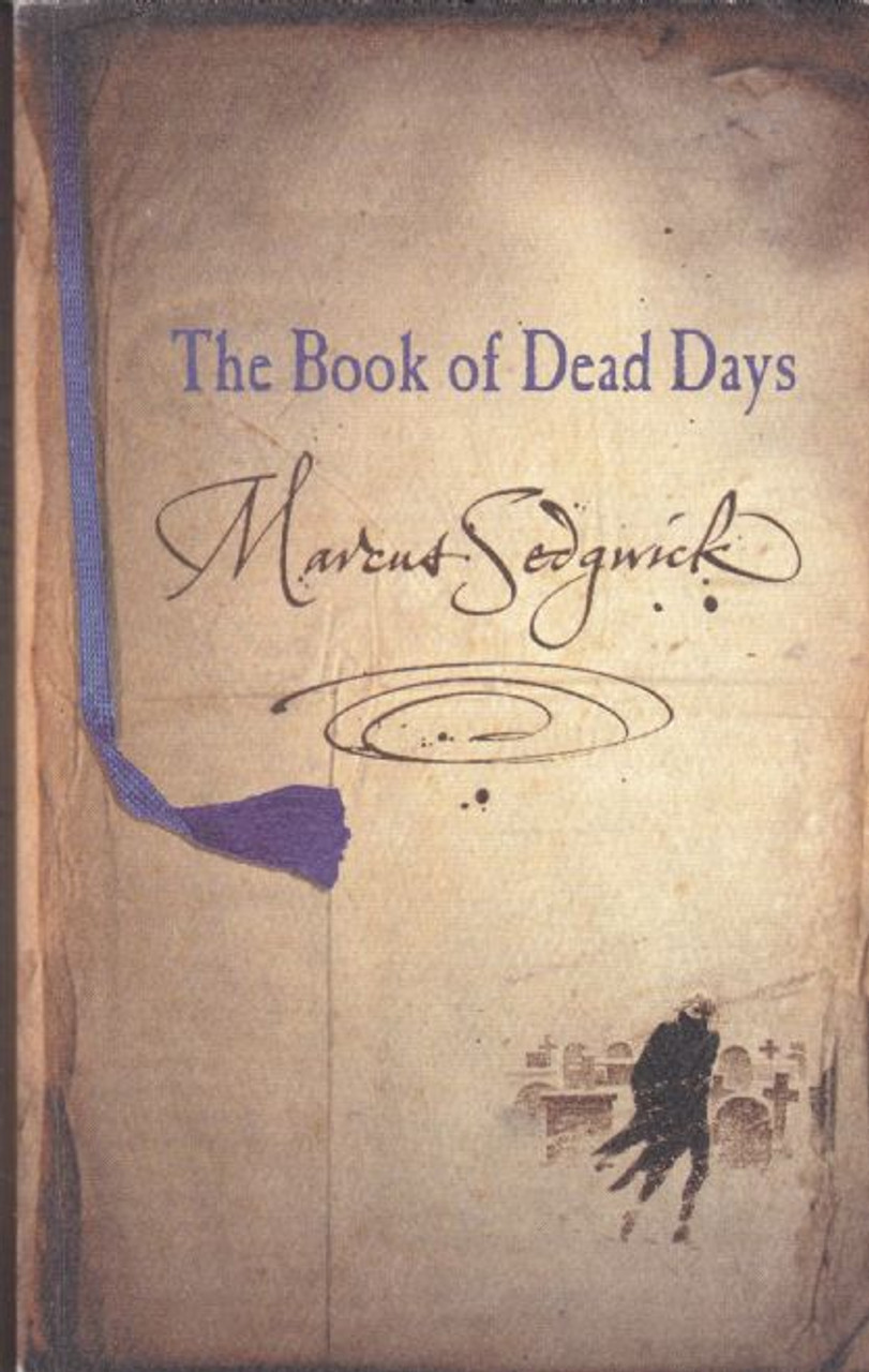 Marcus Sedgwick / The Book of Dead Days