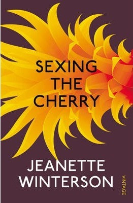 Jeanette Winterson / Sexing The Cherry